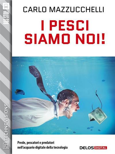 I pesci siamo noi!