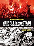 I ribelli degli stadi
