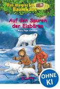 Das magische Baumhaus (Band 12) - Auf den Spuren der Eisbären