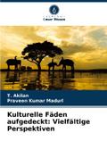 Kulturelle Fäden aufgedeckt: Vielfältige Perspektiven