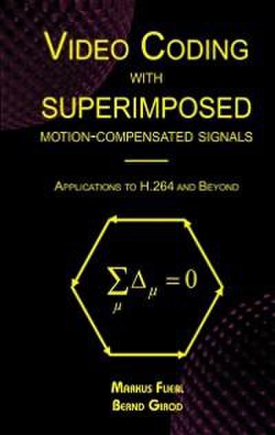 Video Coding with Superimposed Motion-Compensated Signals