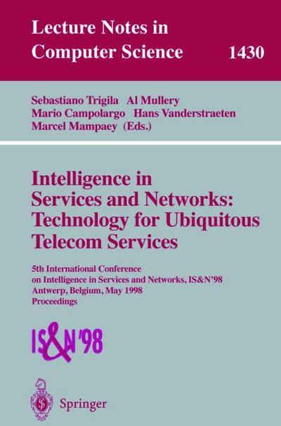 Intelligence in Services and Networks: Technology for Ubiquitous Telecom Services