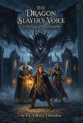 The Dragon Slayer’s Voice