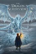 The Dragon Slayer’s Voice