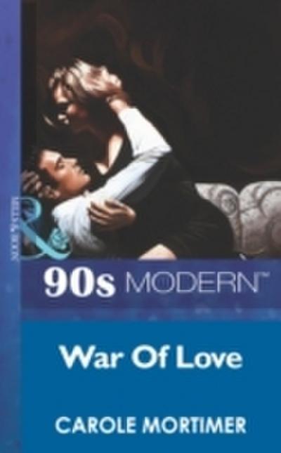 War Of Love (Mills & Boon Vintage 90s Modern)