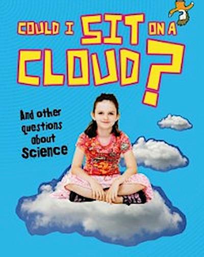 Could I Sit on a Cloud?