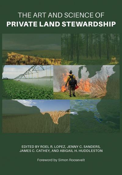 The Art and Science of Private Land Stewardship