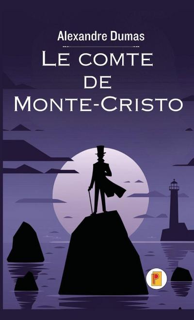 Le comte de Monte-Cristo, Tome I