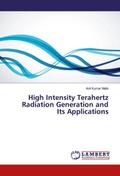 High Intensity Terahertz Radiation Generation and Its Applications