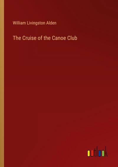 The Cruise of the Canoe Club
