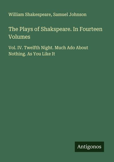 The Plays of Shakspeare. In Fourteen Volumes
