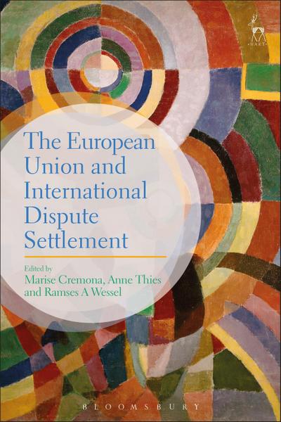 The European Union and International Dispute Settlement