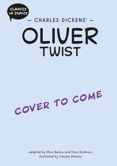 Classics in Comics: Charles Dickens’ Oliver Twist