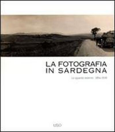 La fotografia in Sardegna. Lo sguardo esterno 1854-1939