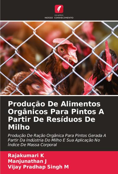 Produção De Alimentos Orgânicos Para Pintos A Partir De Resíduos De Milho