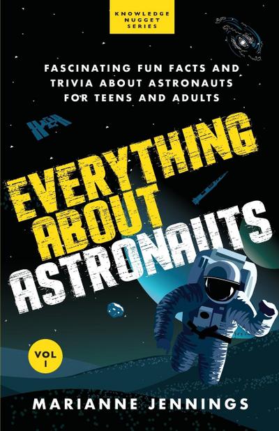 Everything About Astronauts - Vol. 1