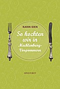 So kochten wir in Mecklenburg-Vorpommern