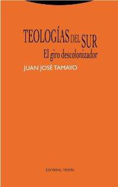 Teologías del Sur : el giro descolonizador