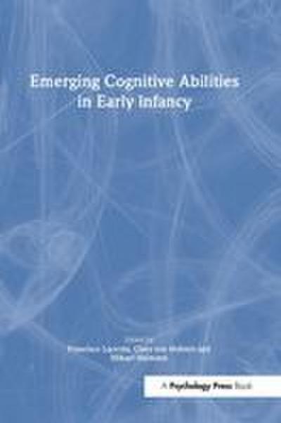 Emerging Cognitive Abilities in Early infancy