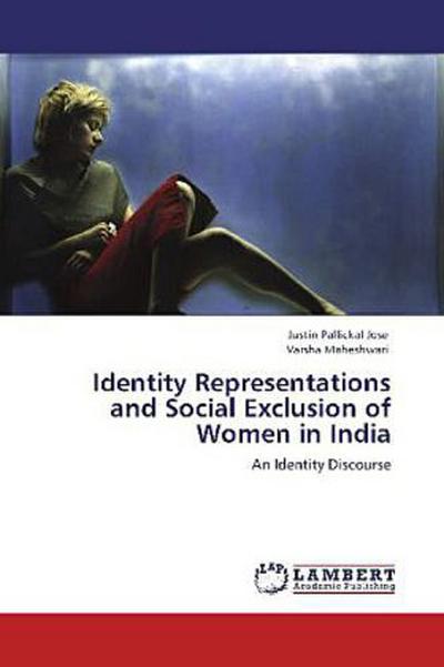 Identity Representations and Social Exclusion of Women in India