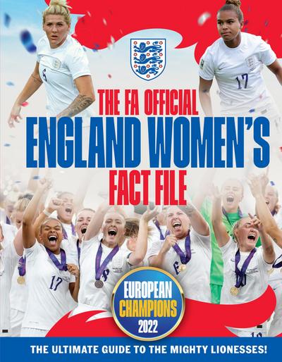 The FA Official England Women’s Fact File - Updated for 2023