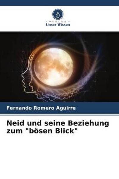 Neid und seine Beziehung zum "bösen Blick"