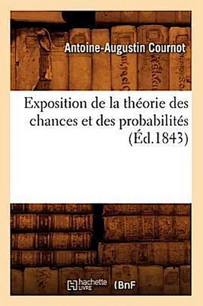 Exposition de la Théorie Des Chances Et Des Probabilités (Éd.1843)