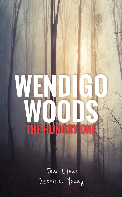 Wendigo Woods: The Hungry One
