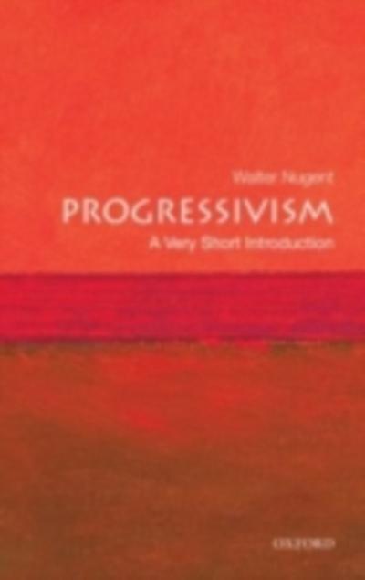 Progressivism: A Very Short Introduction