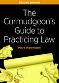 The Curmudgeon’s Guide to Practicing Law, Second Edition