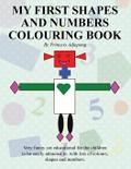 My First Shapes and Numbers Colouring Book
