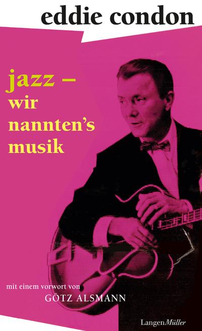 Jazz – wir nannten’s Musik