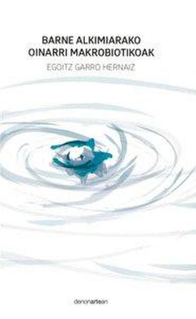 Barne alkimiarako oinarri makrobiotikoak