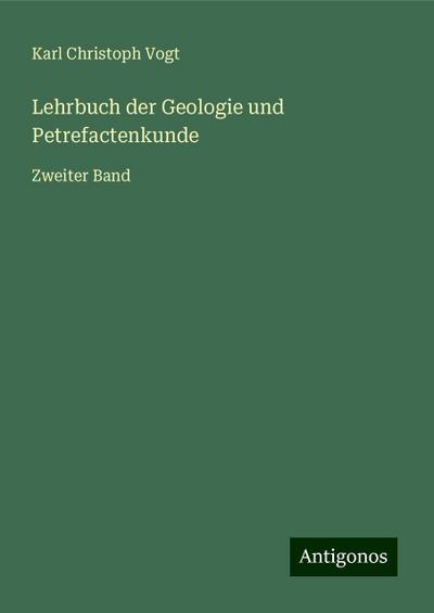 Vogt, K: Lehrbuch der Geologie und Petrefactenkunde