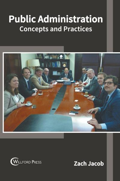 Public Administration: Concepts and Practices
