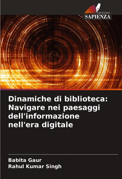 Dinamiche di biblioteca: Navigare nei paesaggi dell’informazione nell’era digitale