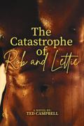 The Catastrophe of Rob and Lettie