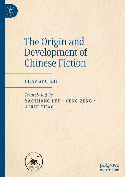 The Origin and Development of Chinese Fiction