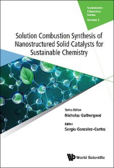 SOLUTIO COMBUST SYNTHE NANOSTRUC SOLID CATALYST SUSTAIN CHEM
