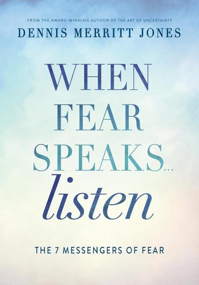 When Fear Speaks, Listen