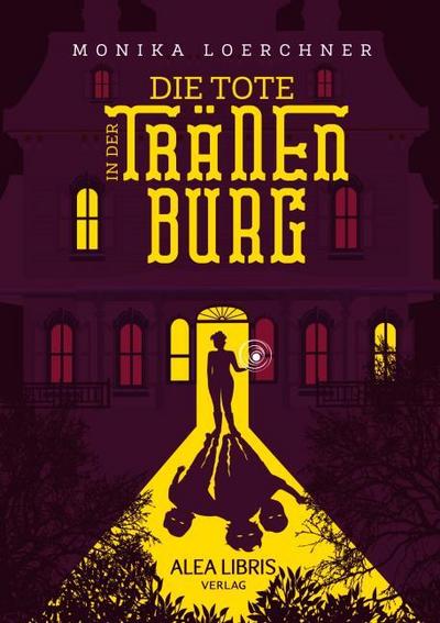 Die Tote in der Tränenburg