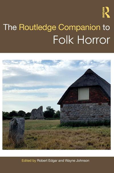 The Routledge Companion to Folk Horror