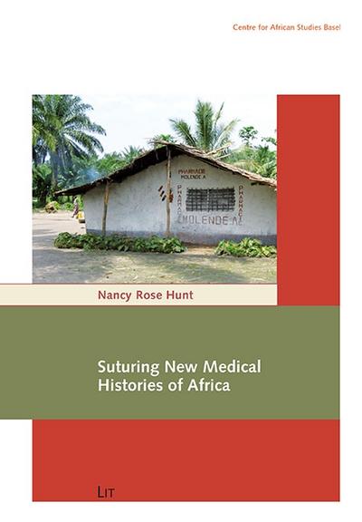 Suturing New Medical Histories of Africa