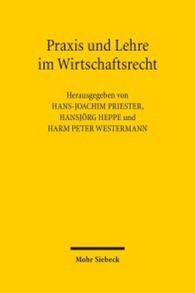 Praxis und Lehre im Wirtschaftsrecht