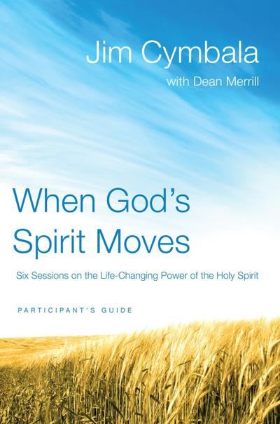 When God’s Spirit Moves Bible Study Participant’s Guide