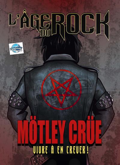 L’Age Du Rock : MÖtey CrÜe