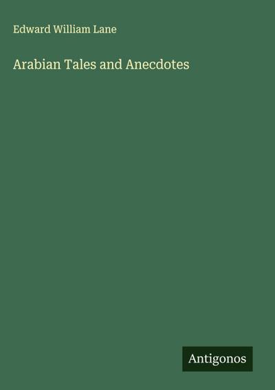 Arabian Tales and Anecdotes