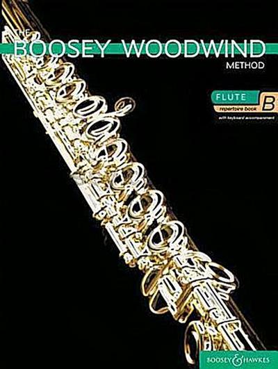 The Boosey Woodwind Method: Flute Repertoire. Vol. B. Flöte und Klavier. Spielbuch. (The Boosey Woodwind and Brass Method)