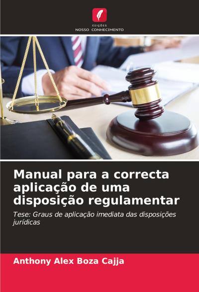 Manual para a correcta aplicação de uma disposição regulamentar