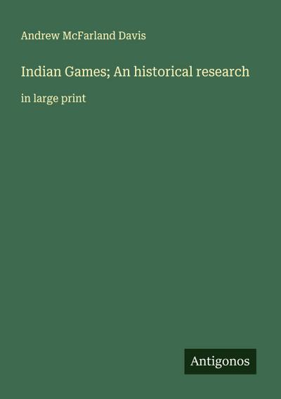 Indian Games; An historical research